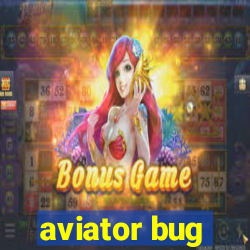 aviator bug